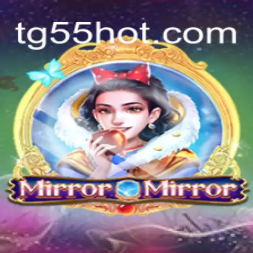 Descubra o Mundo Fascinante de MirrorMirror com a Palavra-chave 'tg55'